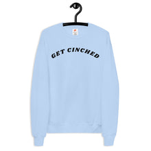 Load image into Gallery viewer, GET CINCHED Sweatshirt
