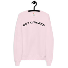 Load image into Gallery viewer, GET CINCHED Sweatshirt
