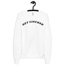 Load image into Gallery viewer, GET CINCHED Sweatshirt
